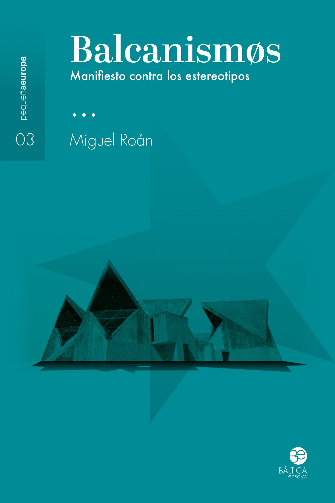 Balcanismos. Manifiesto contra los estereotipos