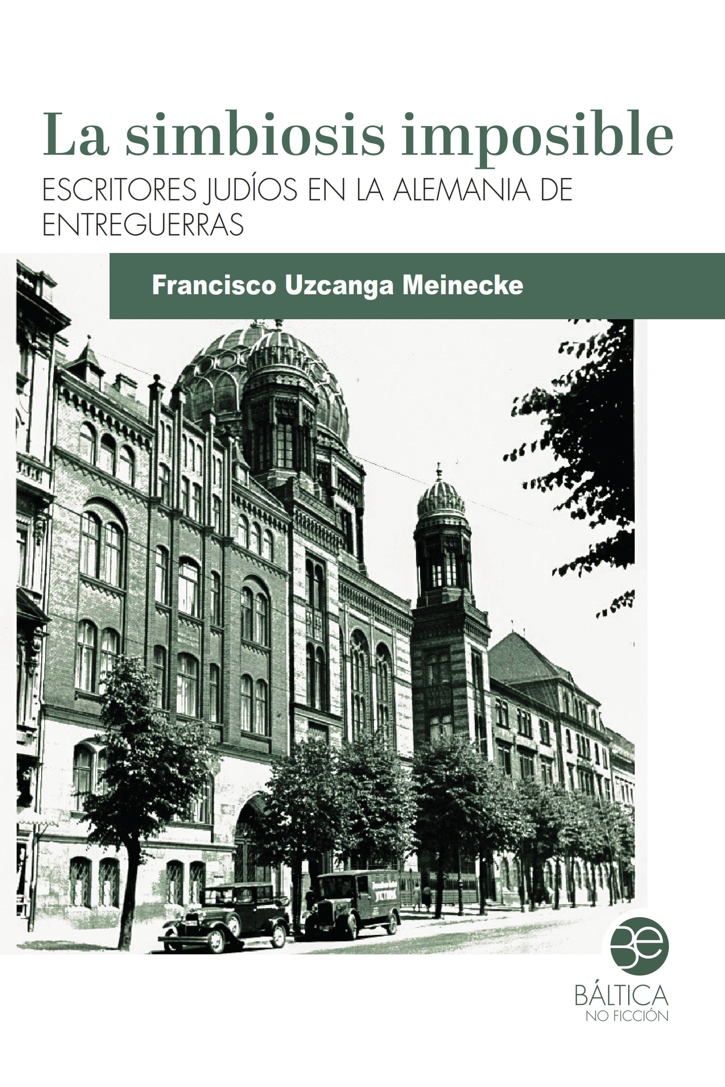La simbiosis imposible. Escritores judíos en la Alemania nazi