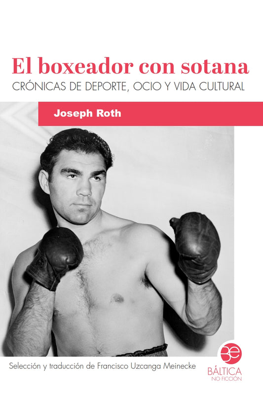 El boxeador con sotana. Crónicas de deporte, ocio y vida cultural