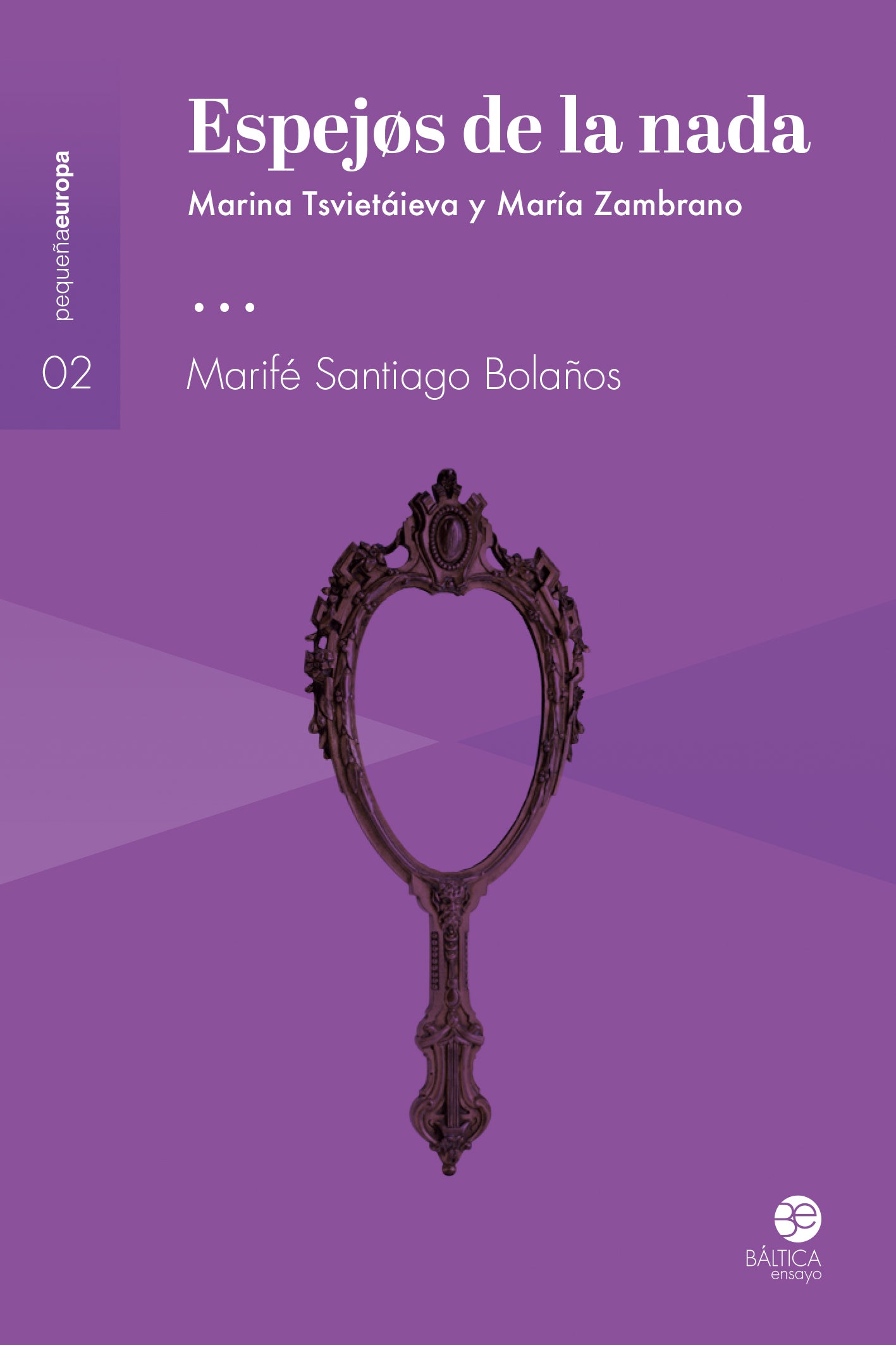 Espejos de la nada. Marina Tsvietáieva y María Zambrano