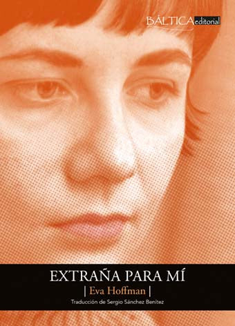 Extraña para mí. Una vida en una nueva lengua