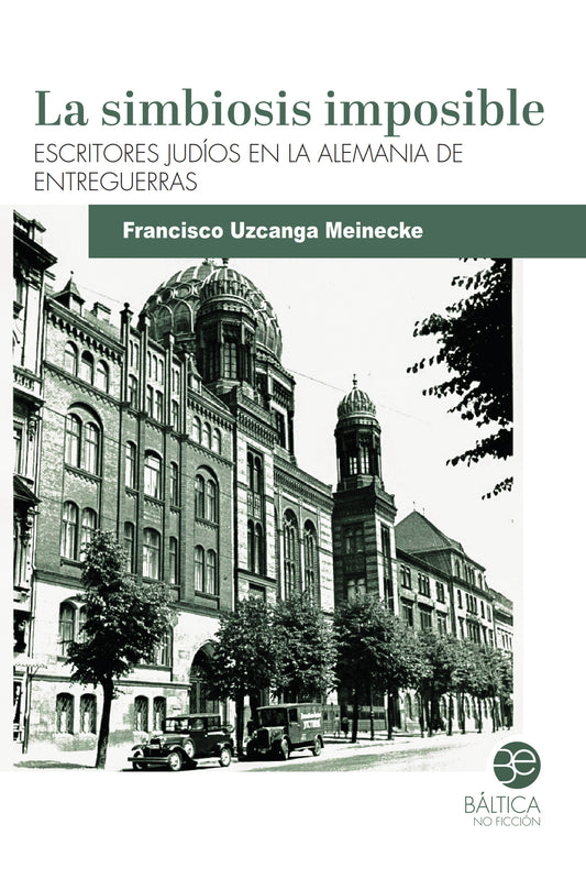 La simbiosis imposible. Escritores judíos en la Alemania nazi