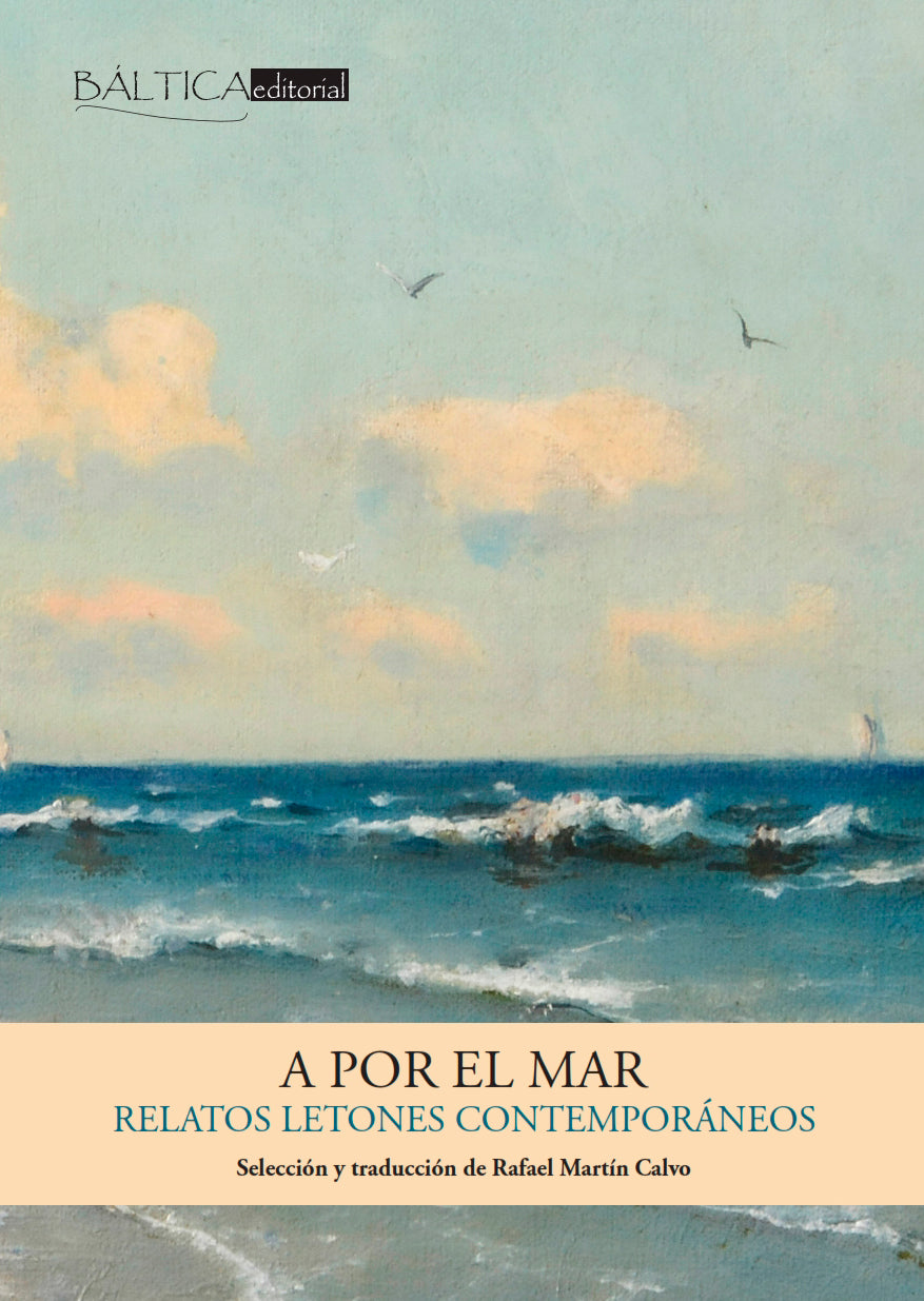 A por el mar. Relatos letones contemporáneos