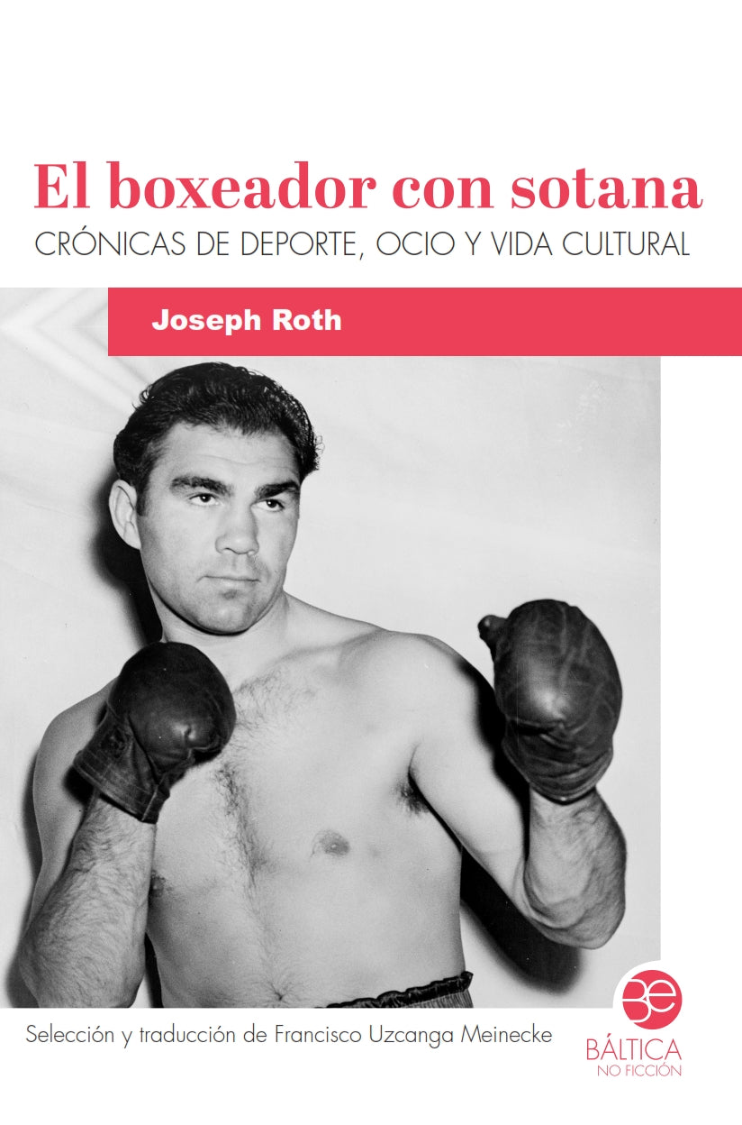 El boxeador con sotana. Crónicas de deporte, ocio y vida cultural
